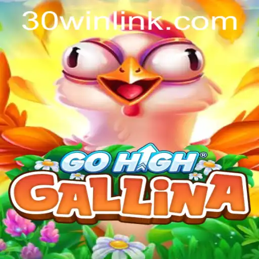 Descobrindo o Universo de GoHighGallina: O Desafio 30win