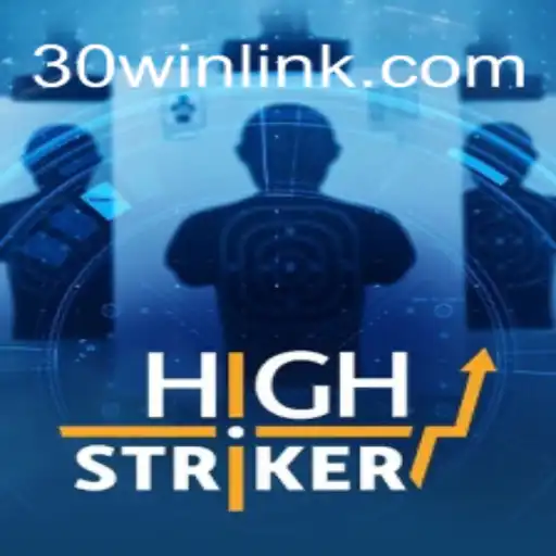Desvendando o Mundo de HighStriker: Descubra a Emoção da Palavra-Chave 30win