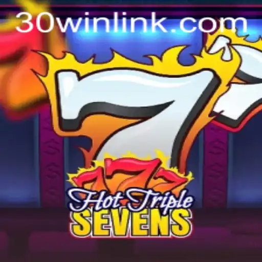 Desvende o Mundo de HotTripleSevens: Uma Aventura em Cassinos com 30win