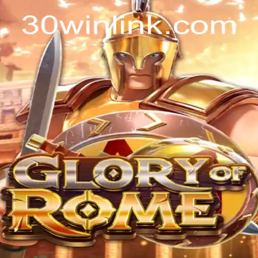 GloryofRome: Descubra o Fascinante Mundo do Jogo de Estratégia com a Promoção 30win