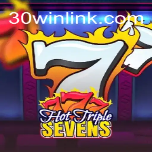 Desvende o Mundo de HotTripleSevens: Uma Aventura em Cassinos com 30win