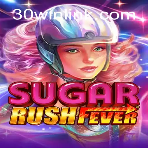 Descubra as Emoções de 'SugarRushFever' e a Estratégia a Caminho do '30win'